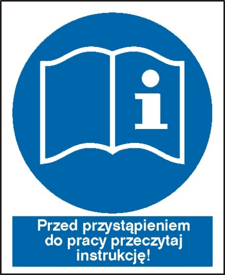 Przed przystąpieniem dpo pracy przeczytaj instrukcję